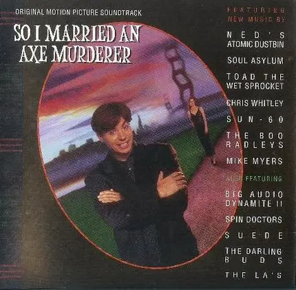 Soul Asylum, Spin Doctors - So I Married An Axe Murderer