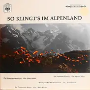 Various - So Klingt's Im Alpenland (So It Sounds In The Alpine Country)