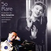 Barry Humphries - So Rare - A Selection By Barry Humphries Of His Favourite Gramophone Records