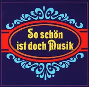 LP - Schlager Compilation - So Schön Ist Doch Musik
