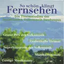 CD - Orchester Erich Becht, Orchester Conny Van Dyck, Heimatland Orchester, a.o. - So Schön Klingt Fernsehen