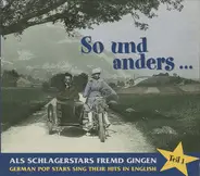 Drafi Deutscher / Manuela / Peter Kraus a.o. - So Und Anders... Als Schlagerstars Fremd Gingen (German Pop Stars Sing Their Hits In English) Teil 1