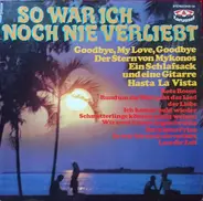 Various - So War Ich Noch Nie Verliebt