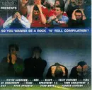 CD - Slime / Sister Goddamn / NRA a.o. - So You Wanna Be A Rock 'N' Roll Compilation?