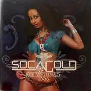 Double CD - Calipso Rose, Shurwayne Winchester, Iwer George, a.o. - Soca Gold 2006