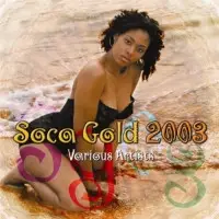 Rupee, Iwer George, a.o - Soca Gold 2003