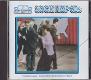 Del Shannon, Troggs, Freddy Cannon - Sock Hop 60s (Original Master Recordings)