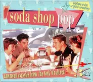 Bill Haley & The Comets, The El Dorados, Wilbert Harrison ... - Soda Shop Pop