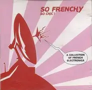 Supermen Lovers, Yéyé, a.o. - So Frenchy So Chic!