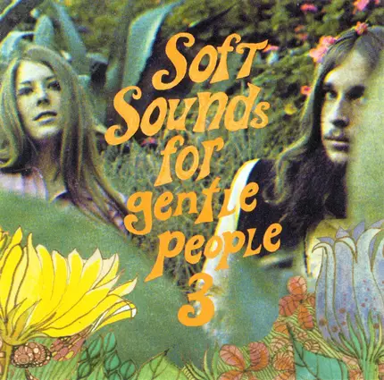 Mojo / West Coast Branch / The Pipe Dream a.o. - Soft Sounds For Gentle People 3