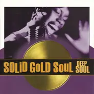 Jackie Wilson, Sam And Dave, James Carr, a.o - Solid Gold Soul Deep Soul