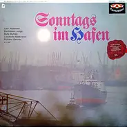 Lale Andersen a.o. - Sonntags Im Hafen