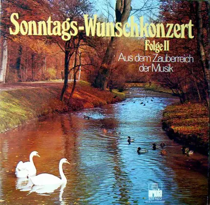 Offenbach / Paul Lincke / Anton Rubinstein a.o. - Sonntags-Wunschkonzert Folge 2 - Aus dem Zauberreich der Musik