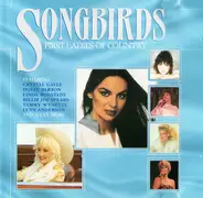 Dolly Parton, Crystal Gayle, Tanya Tucker - Songbirds First Ladies Of Country