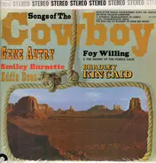 Gene Autry, Smiley Burnette, Eddie Dean a.o. - Songs Of The Cowboy