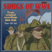 Peerless Quartet, Charles H. Hart* And Lewis James - Songs Of WWI (From Original Recordings 1914-1926)