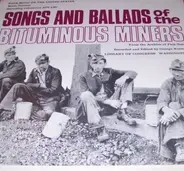 Various - Songs And Ballads Of The Bituminous Miners