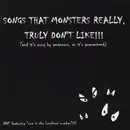 CD - Lydia Von Squidia, Ken Cleary, Ava Ecklin, a.o. - Songs That Monsters Really, Truly Don't Like!!!