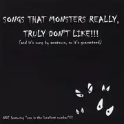 CD - Lydia Von Squidia, Ken Cleary, Ava Ecklin, a.o. - Songs That Monsters Really, Truly Don't Like!!!