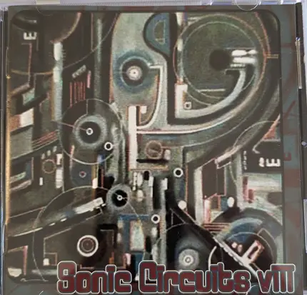 John Von Seggern, Francis Ohomont, Preston Wright a.o. - Sonic Circuits VIII