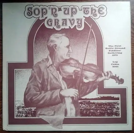 Kevin Henry, Jim Gage a.o. - Sop'n Up The Gravy - The First Battle Ground Fiddlers' Gathering 1973