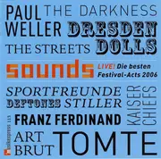 CD - Franz Ferdinand / Tomte / Deftones a.o. - Sounds - Live! Die Besten Festival-Acts 2006