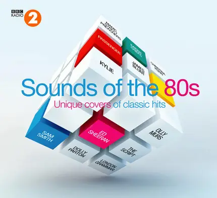 Sam Smith, Ed Sheeran, The Script a.o. - Sounds Of The 80s (Unique Covers Of Classic Hits)