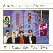 The J. Geils Band / Pat Benatar a.o. - Sounds Of The Eighties - The Early '80s: Take Two