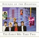 CD - The J. Geils Band / Pat Benatar a.o. - Sounds Of The Eighties - The Early '80s: Take Two