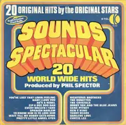 Curtis Lee, The Crystals, Ben E King a.o. - Sounds Spectacular 20 World Wide Hits