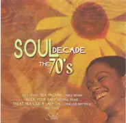 James Brown, The Chi-Lites a.o - Soul Decade (The 70's)