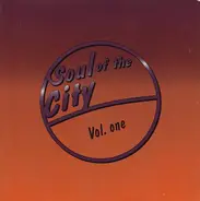 We The People / Shockadelica / Family Of Music a.o. - Soul Of The City Vol. One