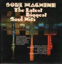 LP - Various - Soul Machine - The Latest Biggest Soul Hits