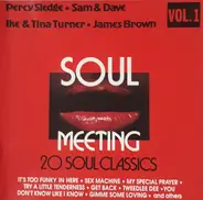 James Brown, Sam Cooke a.o - Soul Meeting 20 Soul Classics - Vol.1