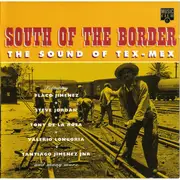 CD - Flaco Jimenez, Valerio Longoria a.o. - South Of The Border - The Sound Of Tex Mex