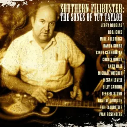 Bob Ickes / Andy Hall / Randy Kohrs  a.o. - Southern Filibuster: A Tribute To Tut Taylor