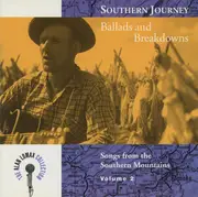 CD - Wade Ward, Texas Gladden a.o. - Southern Journey Volume 2: Ballads And Breakdowns (Songs From The Southern Mountains)