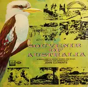LP - John Clements - Souvenir Of Australia (A Miscellany Of Sound, Words And Music Compiled And Narrated By John Clements)