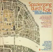 Ludwig Sebus / Eilemann-Trio / Lotti Krekel a.o. - Spaziergang Durch Köln - Leedcher Vun Kölsch Stroße Un Plätze