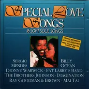 James Brown / Dionne Warwick / Sergio Mendes a.o. - Special Love Songs - 16 Soft Soul Songs