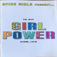 Spice Girls / Aretha Franklin / Cyndi Lauper a.o. - Spice Girls Present... The Best Girl Power Album...Ever!