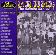 Bee Gees , The Kinks , The Searchers ,  a.o. - Spicks And Specks - The Definite 60's Vol. 2