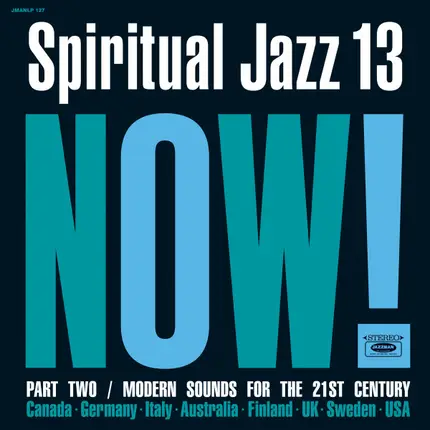 The Cosmic Range, Vibration Black Finger, Abeeku - Spiritual Jazz 13: Now! Part Two / Modern Sounds For The 21st Century