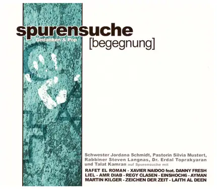 Xavier Naidoo, Pastorin Silvia Mustert, a.o. - Spurensuche [Begegnung] · Gedanken & Pop