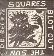 Pylon, The Fans, Jack Heard, The Reivers... - Squares Blot Out The Sun