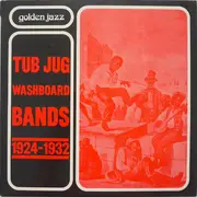 LP - Tub Jug Washboard Band, Cincinnati Jug Band a.o. - Tub Jug Washboard Bands 1924-1932 - mono