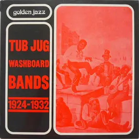 Various Artists - Tub Jug Washboard Bands 1924-1932