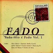 Alice Maria / António Mello Correa a.o. - Tudo Isto É Fado Vol. 1