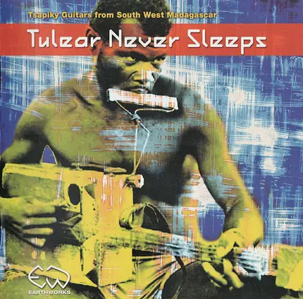 Samne reniny, Neny Baba, Misa zanako... - Tulear Never Sleeps (Tsapiky Guitars From South West Madagascar)