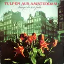 LP - Various - Tulpen Aus Amsterdam - Schlager Der 50er Jahre